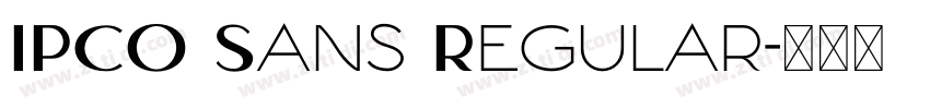 IPCO Sans Regular字体转换